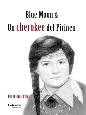 cover image of Blue Moon & una cherokee del Pirineu